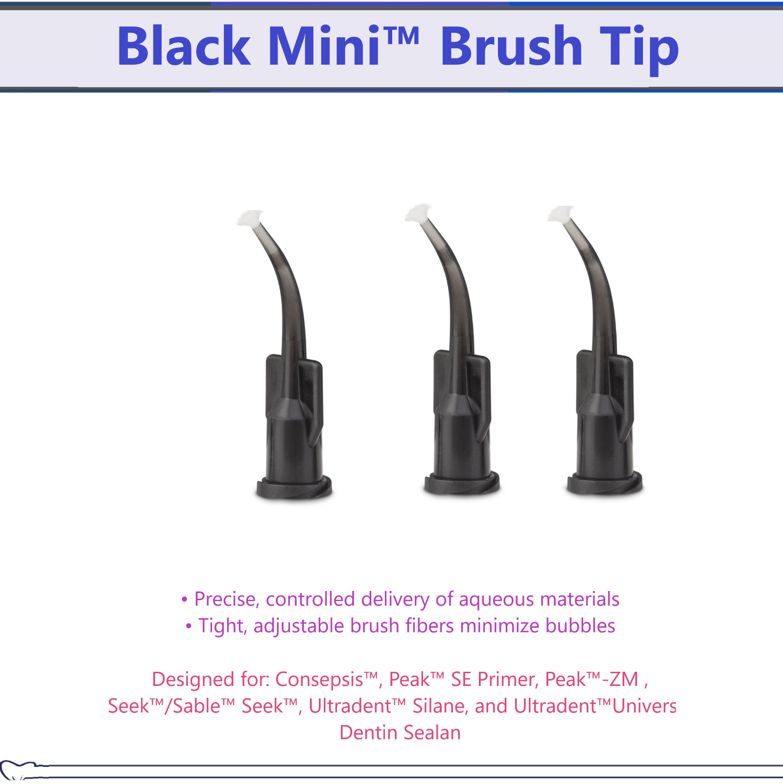 Dental Delivery Tip Liner Pre-Bent Curved Brush Tip – Black Mini™ Brush Tip USA