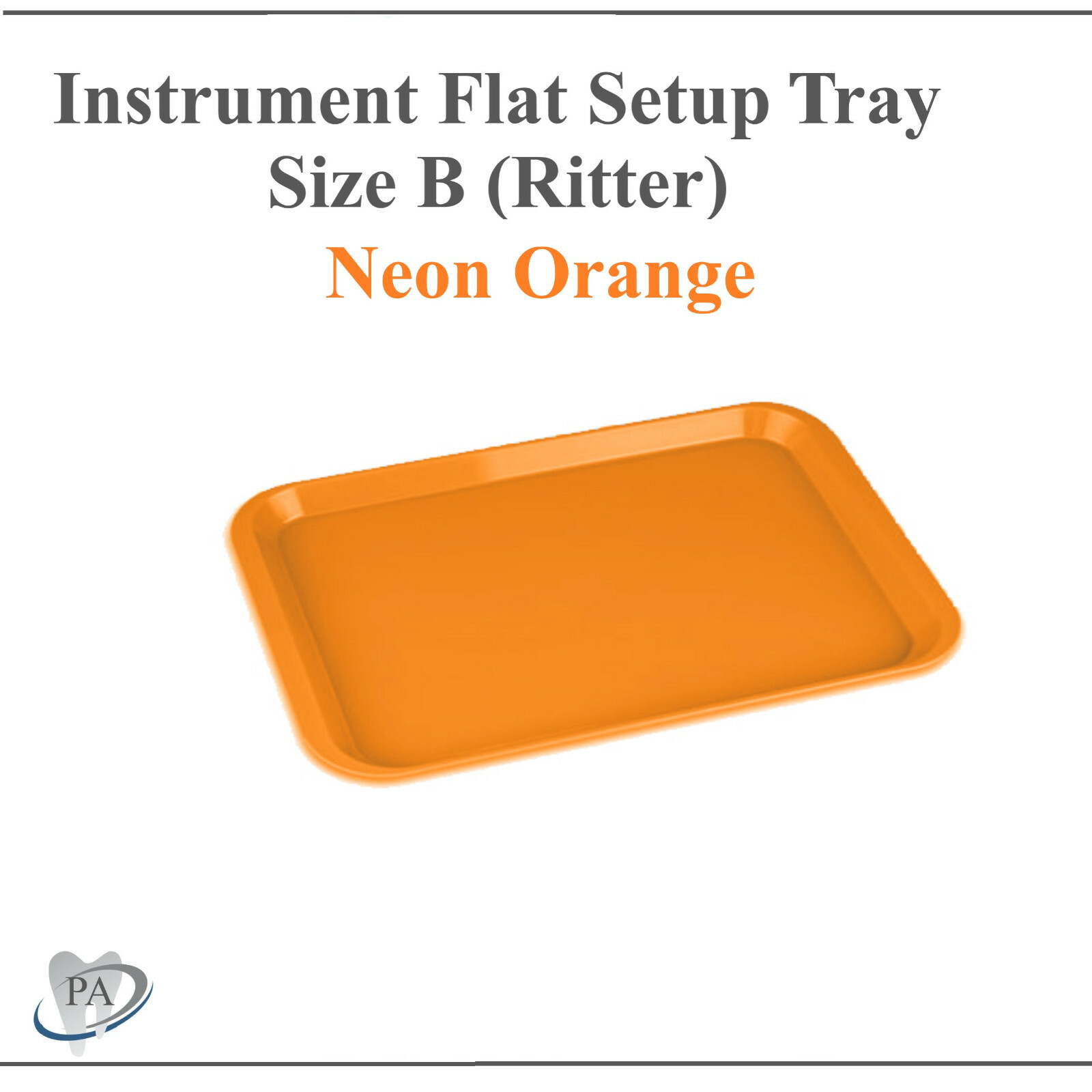 DENTAL SET-UP FLAT Tray SIZE B (RITTER) or SIZE F (Mini), Autoclavable Tray 250F