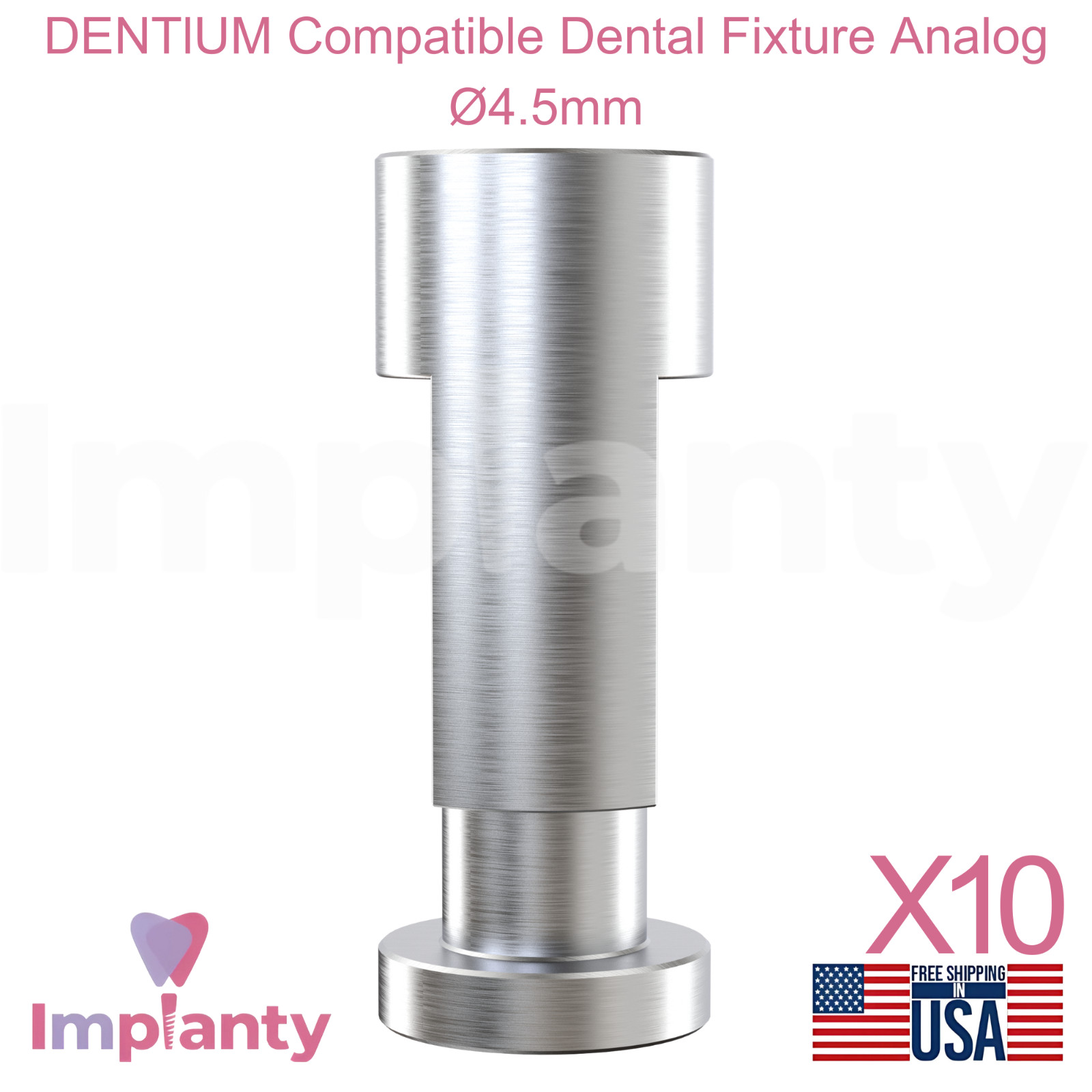 10x DENTlUM Compatible Dental Fixture Analog Ø4.5mm Replica Int Hex Connection