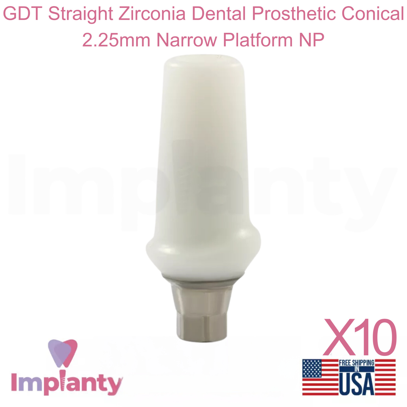 10x GDT Straight Zirconia Dental Prosthetic Conical 2.25mm Narrow Platform NP