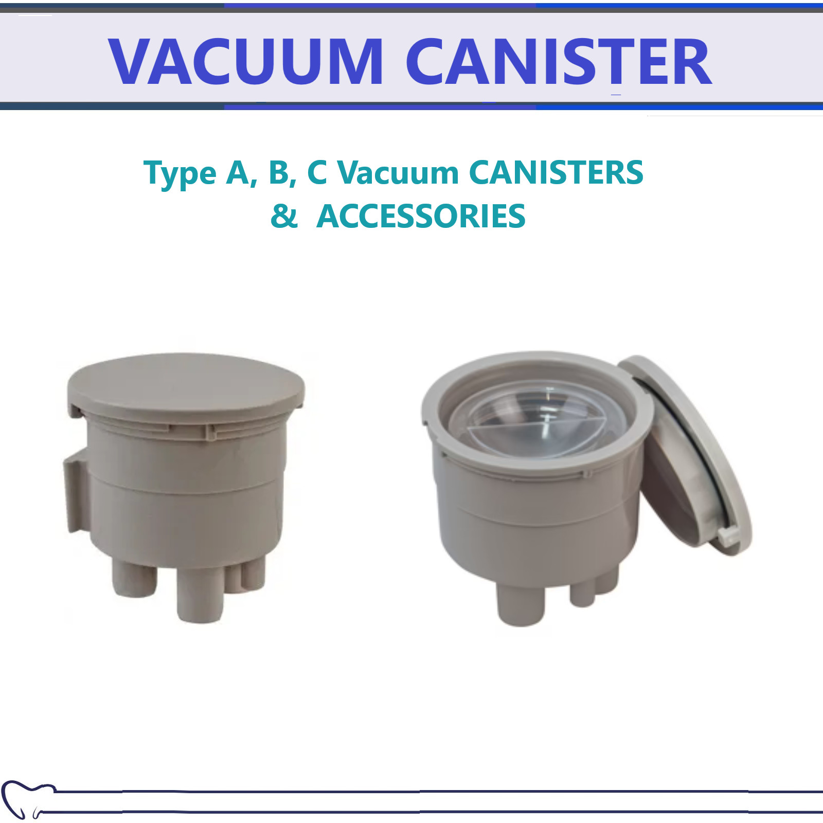 Dental TYPE B VACUUM CANISTER (1⅞»), Beige & CANISTER ACCESSORIES DCI Type