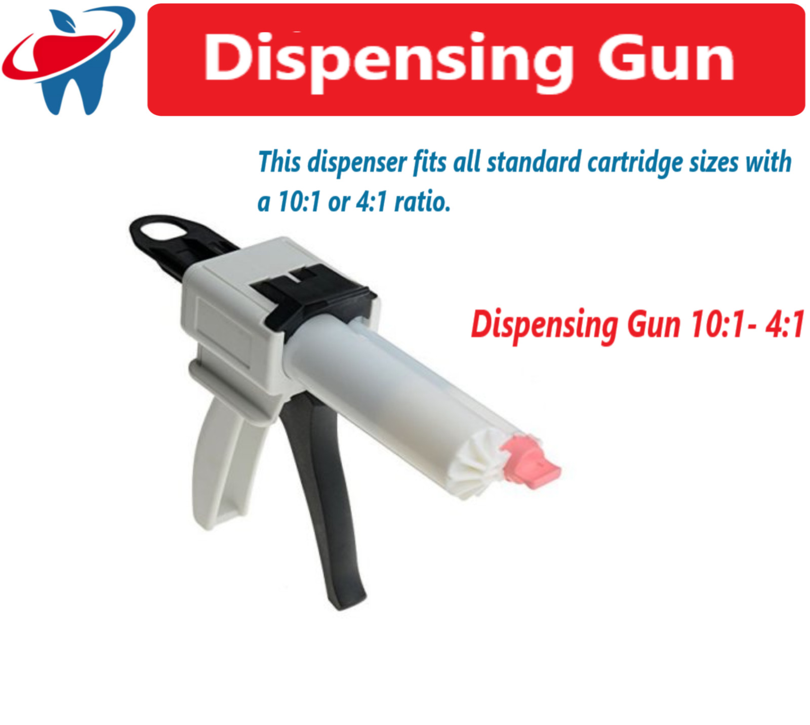 Dental Dispensing Gun C&B 10:1- 4:1 Fits cartridge with sizes 10:1 or 4:1 ratio.