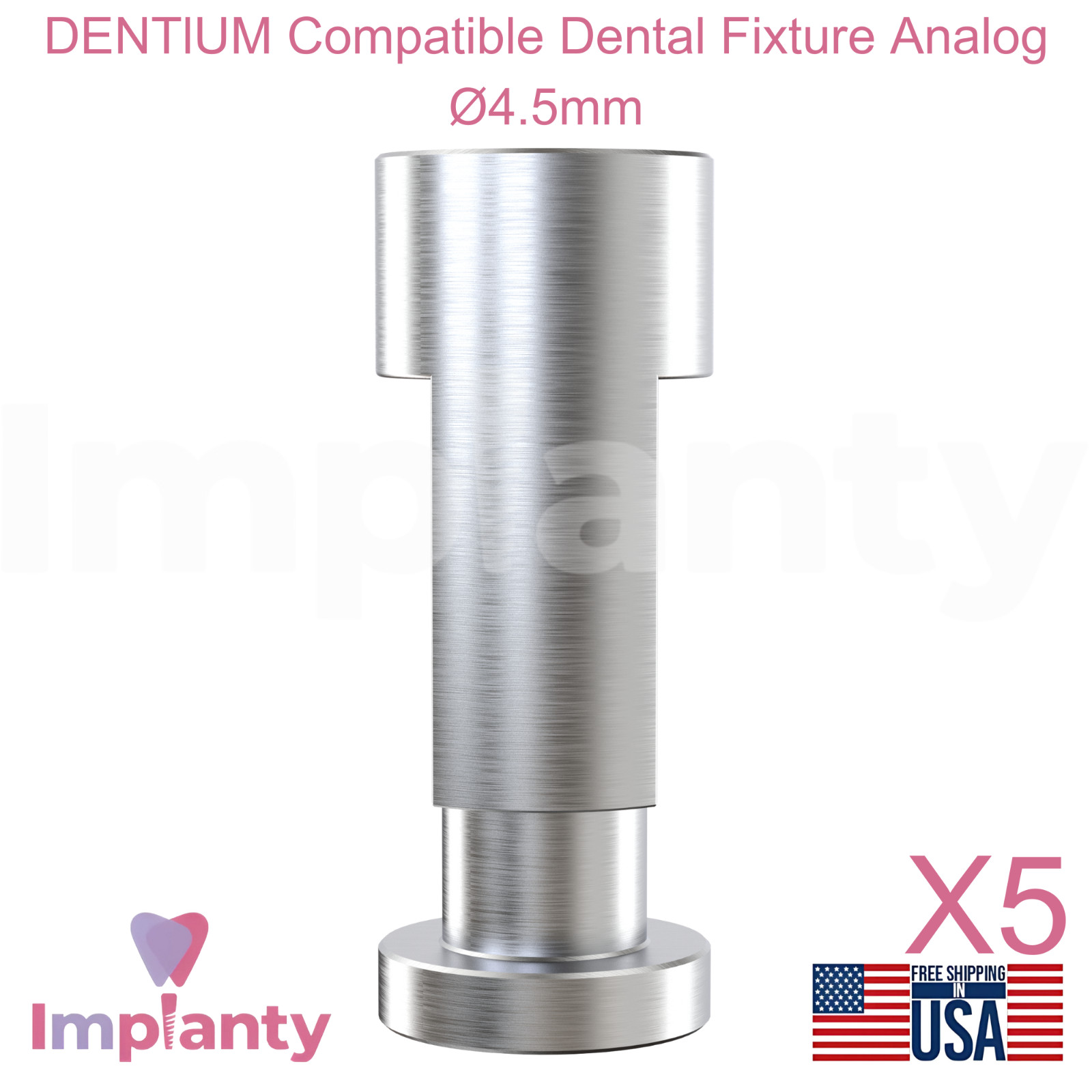5x DENTlUM Compatible Dental Fixture Analog Ø4.5mm Replica Int Hex Connection