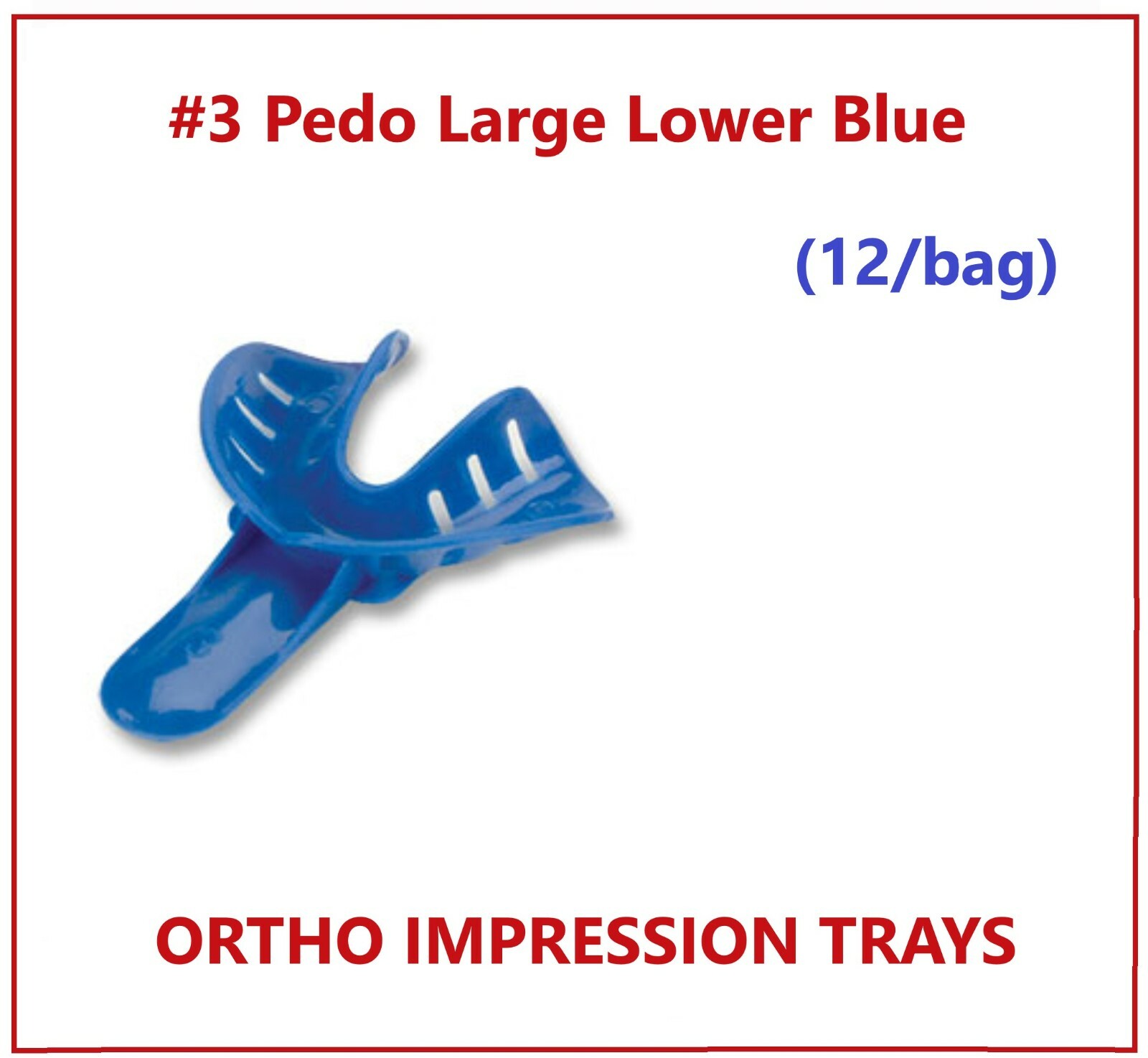 Dental ORTHO Impression Trays Perforated Disposabl #3 CHILD LARGE-LOWER 12pc
