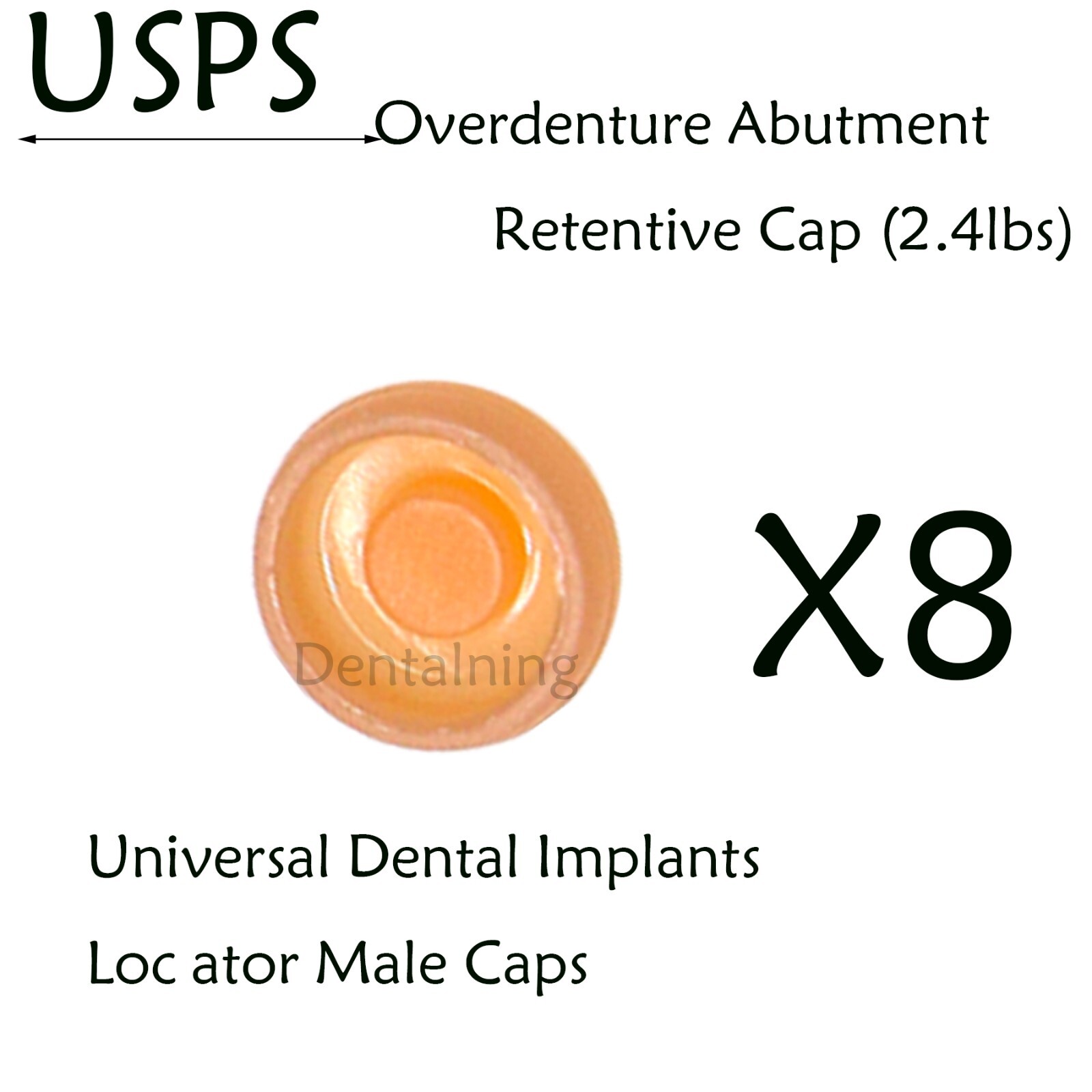 US Dental Universal Locator Overdenture Abutment Insert Male Cap 1.2/2.4Lbs,8Pcs