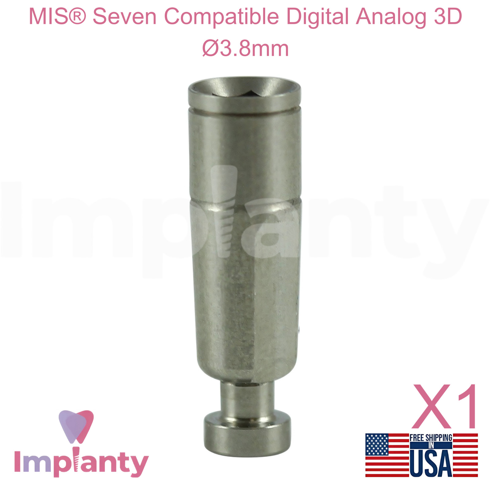 MIS® Seven Compatible Digital Dental Fixture Analog 3D Ø3.8mm Int Hex 2.45mm