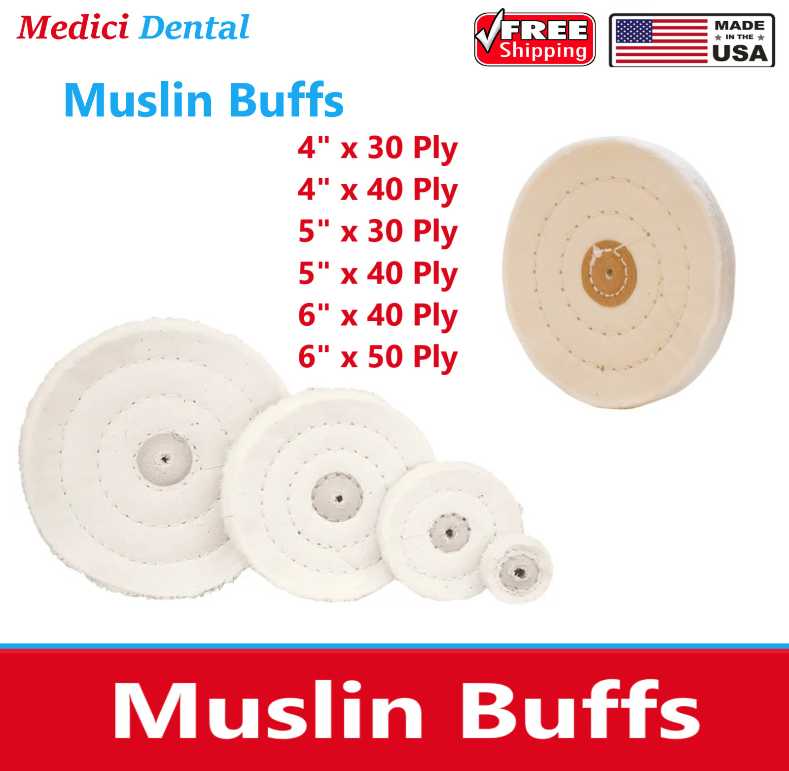 Muslin Buff Polishing Wheel 4″ x 30 ply Dental Lab Jewelry 6″ x 50 Ply, 5″ x 40