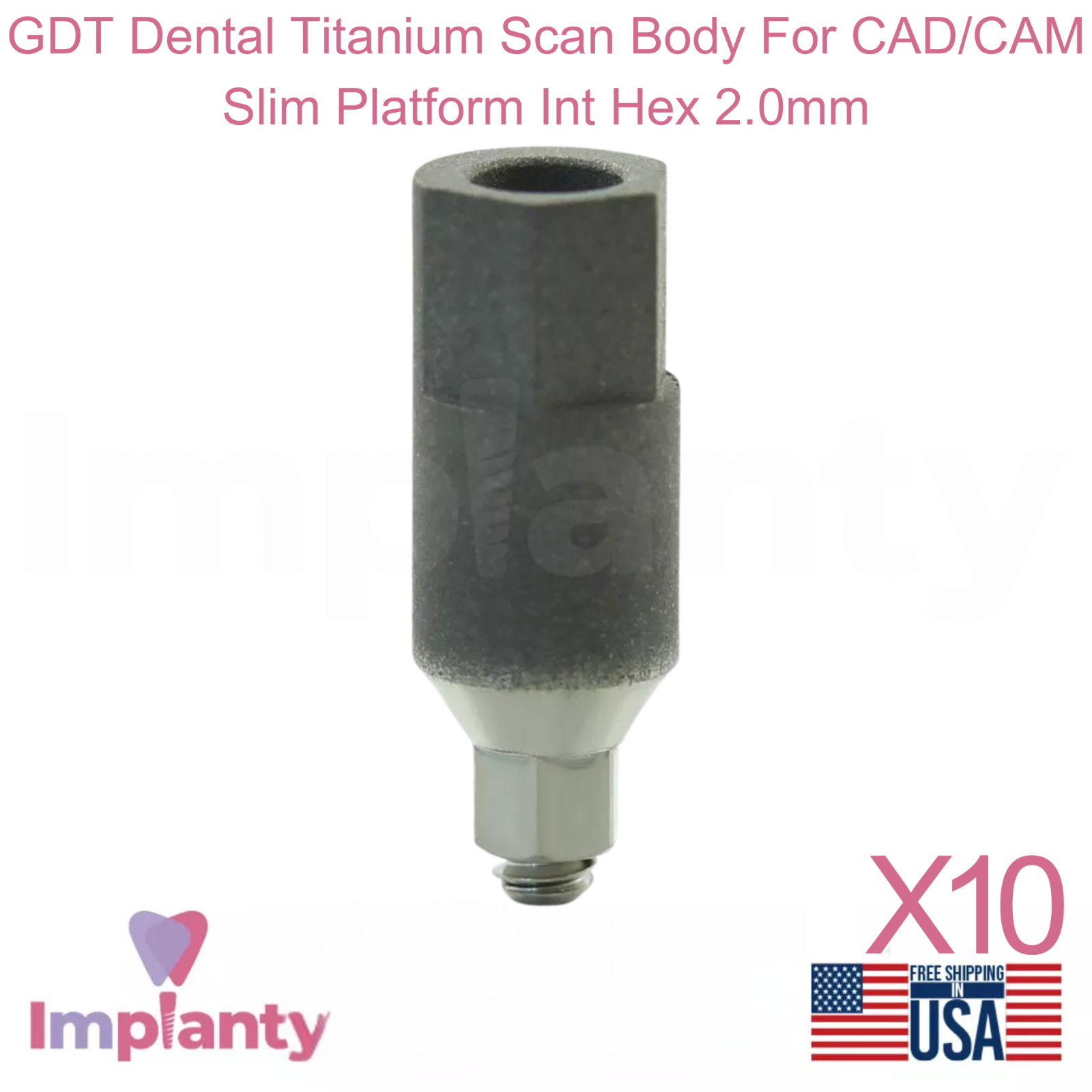 10x GDT Dental Titanium Scan Body For CAD/CAM Slim Platform Int Hex 2.0mm