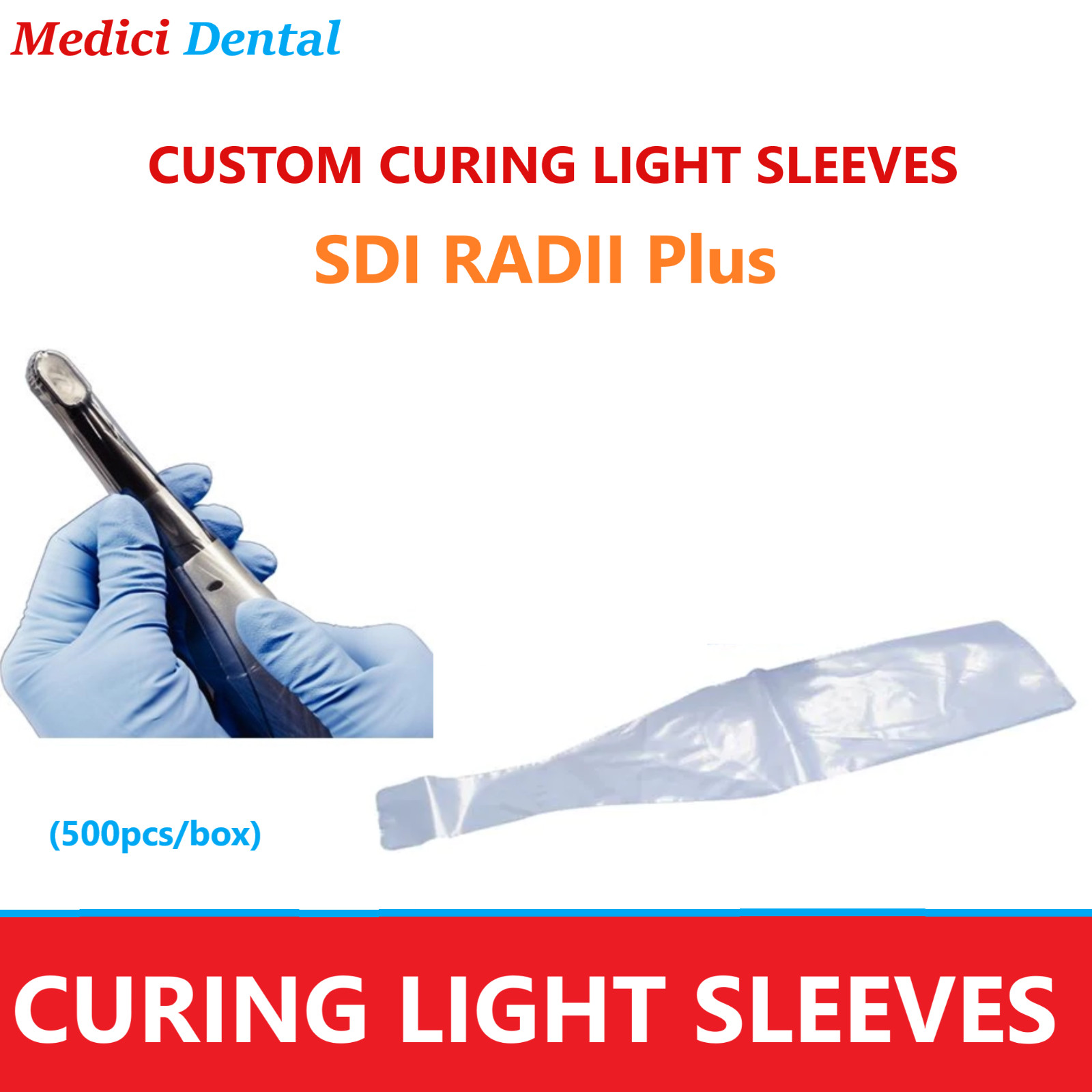 Dental Curing Light Cover Sleeve For SDI, Radii Plus, Plastic Covers – 500/Bx