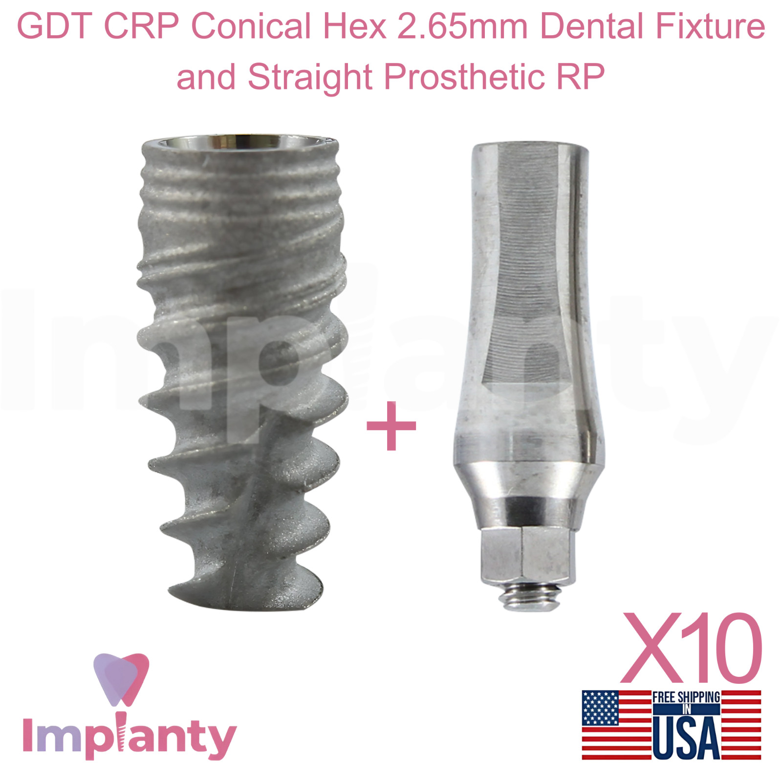 10x GDT CRP Conical Hex 2.65mm Dental Fixture and Straight Prosthetic RP